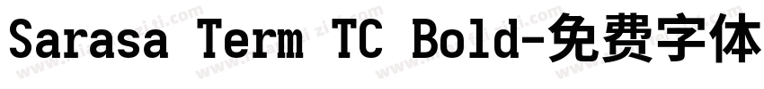 Sarasa Term TC Bold字体转换